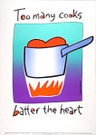 Too many cooks batter the heart